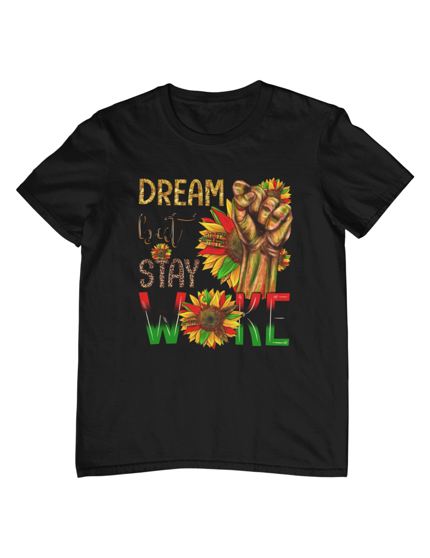 Introducing our "Dream But Stay Woke" T-Shirt - a vibrant and inspiring piece that is sure to motivate and empower you. 